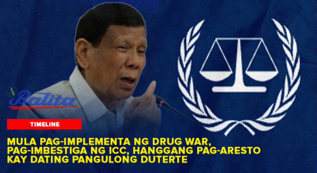 TIMELINE: Mula pag-implementa ng drug war, pag-imbestiga ng ICC, hanggang pag-aresto kay FPRRD