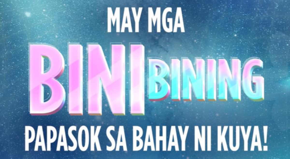 BINI, papasok na rin sa Bahay Ni Kuya?