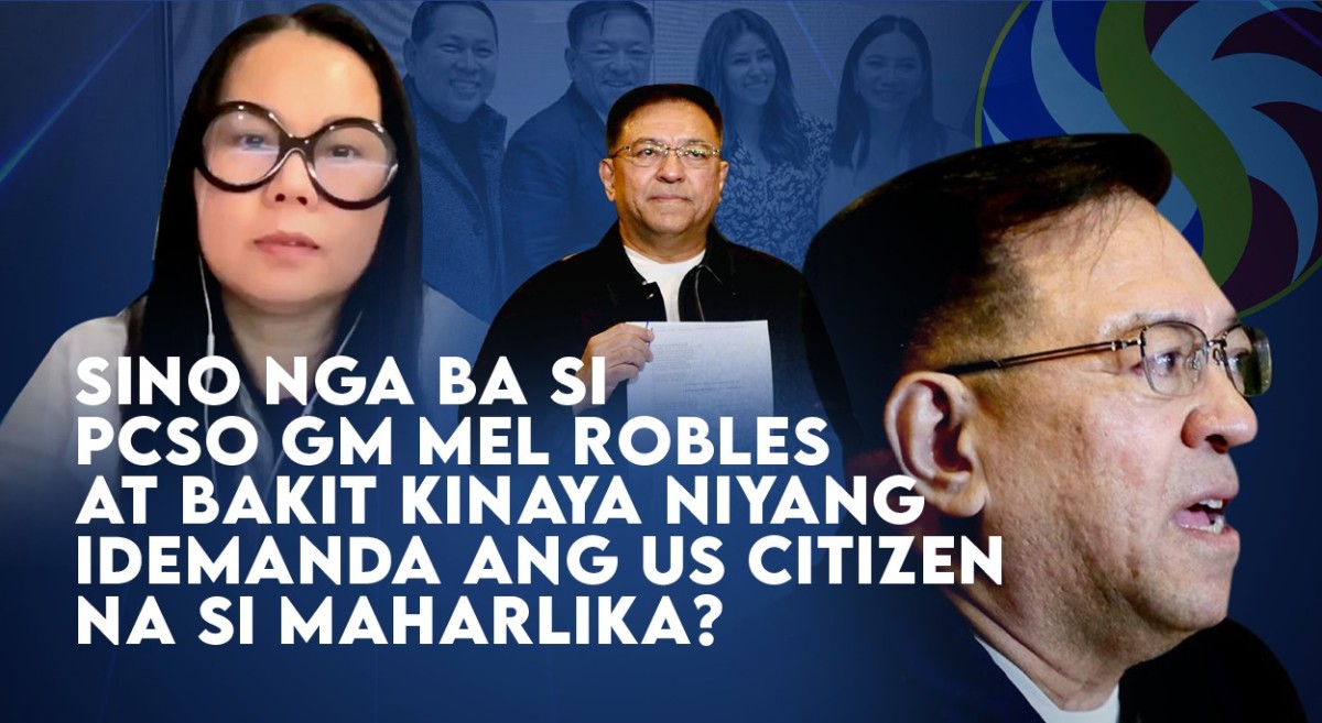 Sino nga ba si PCSO GM Mel Robles at bakit kinaya niyang idemanda ang US citizen na si Maharlika?