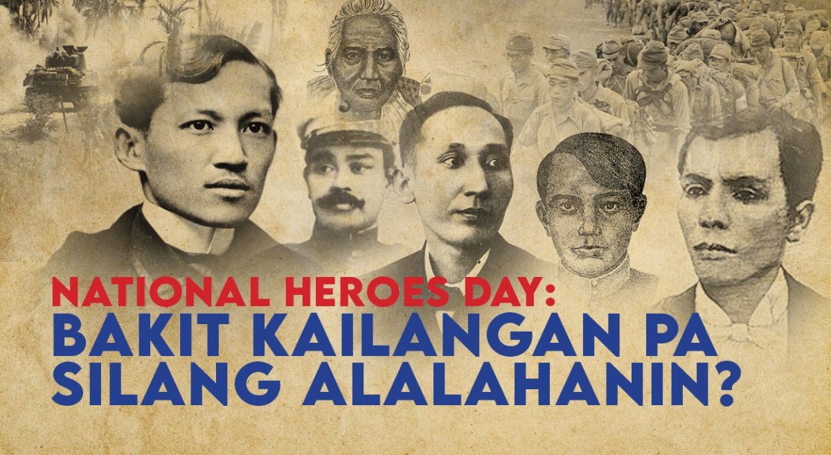 National Heroes Day: Bakit kailangan pa silang alalahanin?