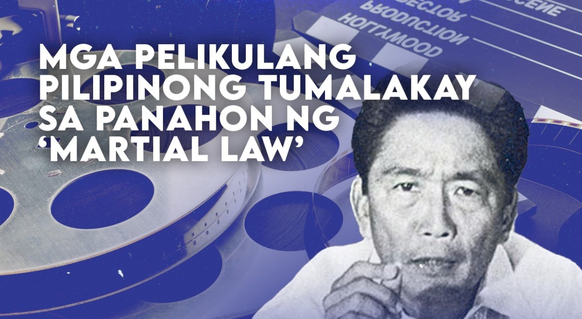 BALITAnaw: Mga pelikulang Pilipinong tumalakay sa panahon ng 'Martial Law'