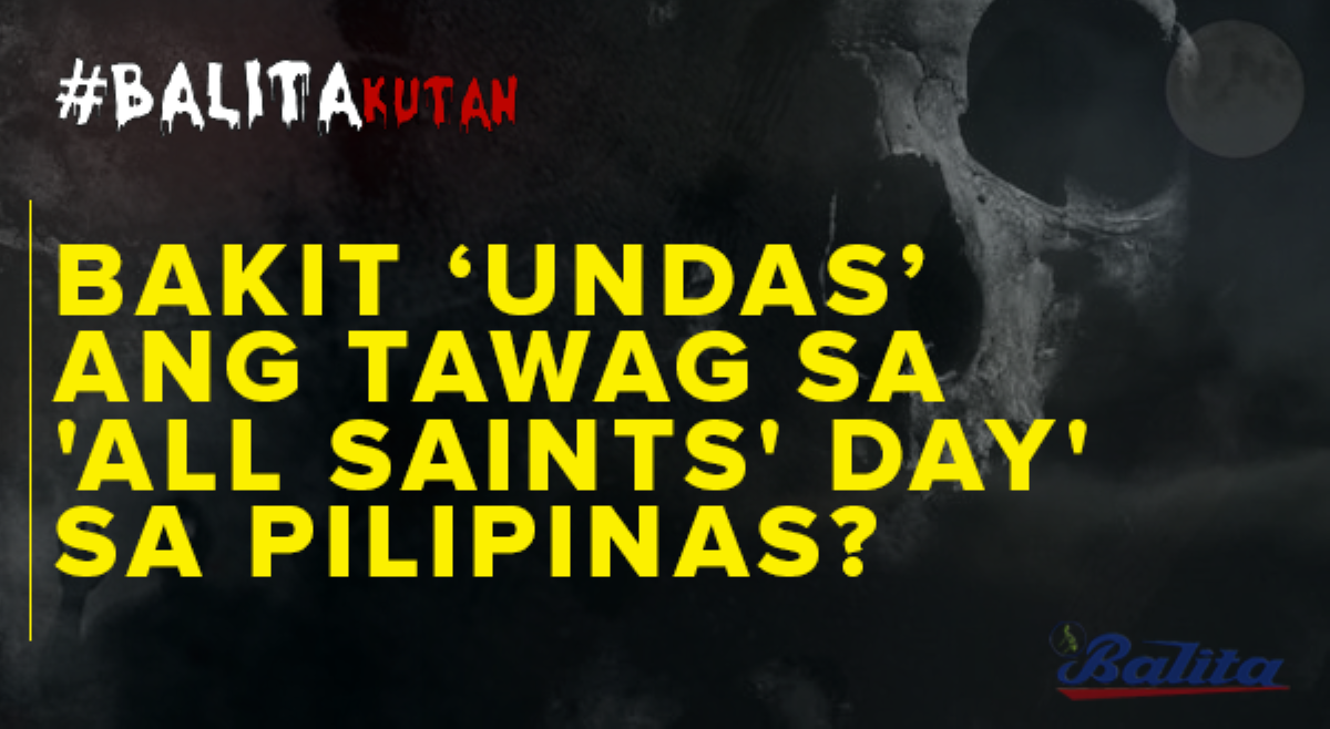 ALAMIN: Bakit &lsquo;Undas&rsquo; ang tawag sa 'All Saints' Day' sa Pilipinas?
